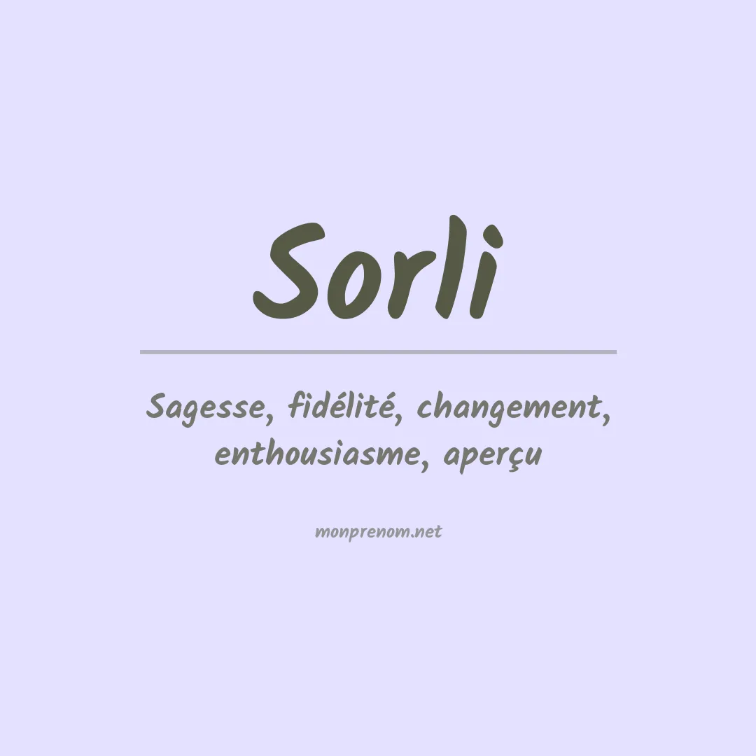 Signification du Prénom Sorli Signification du Prénom Sorli
