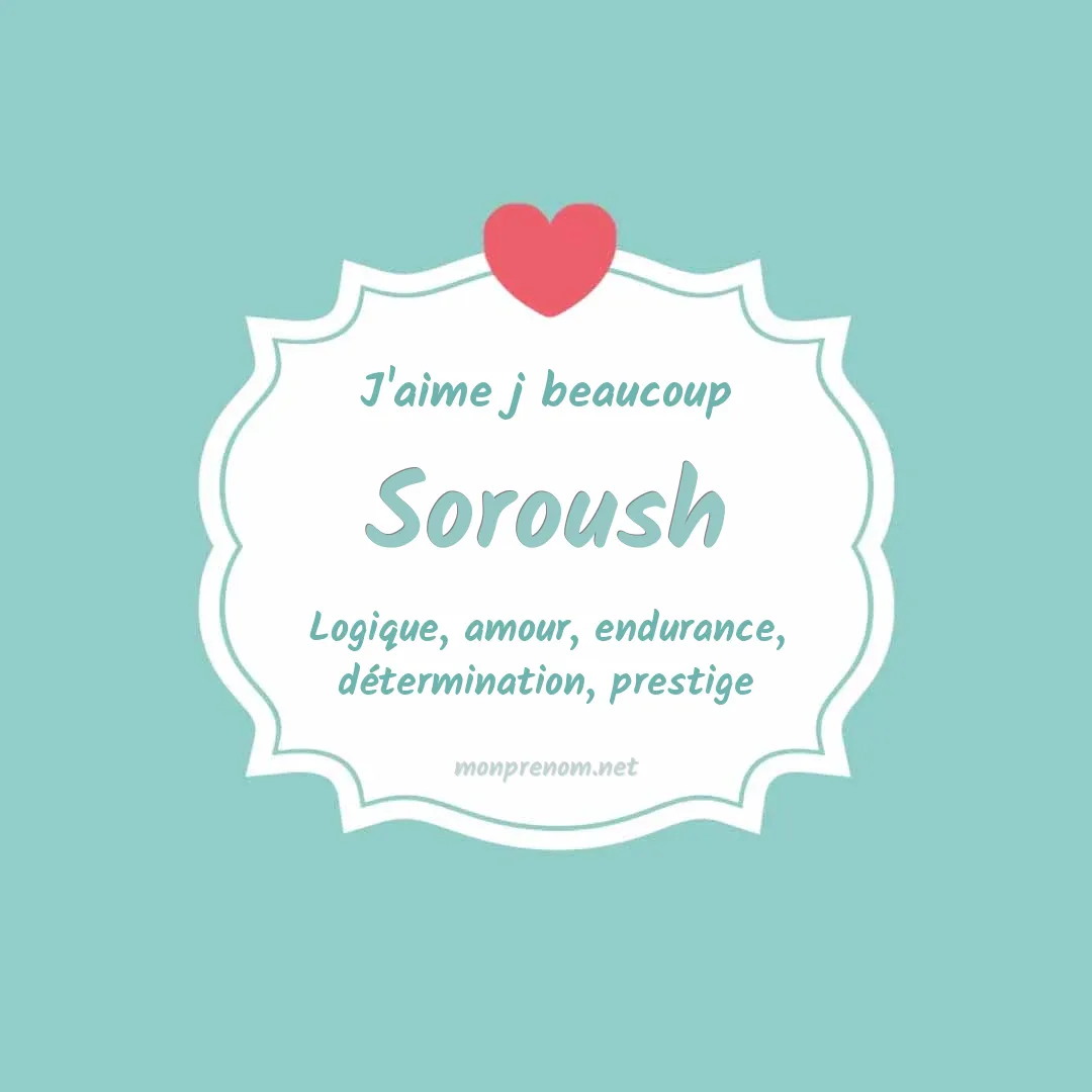 j'aime beaucoup Soroush
