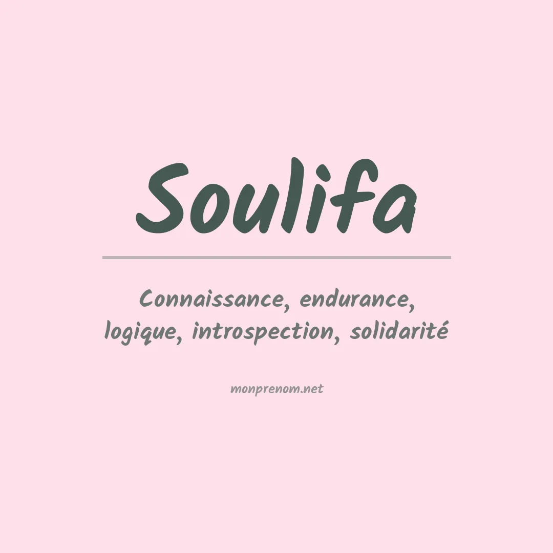 Signification du Prénom Soulifa Signification du Prénom Soulifa