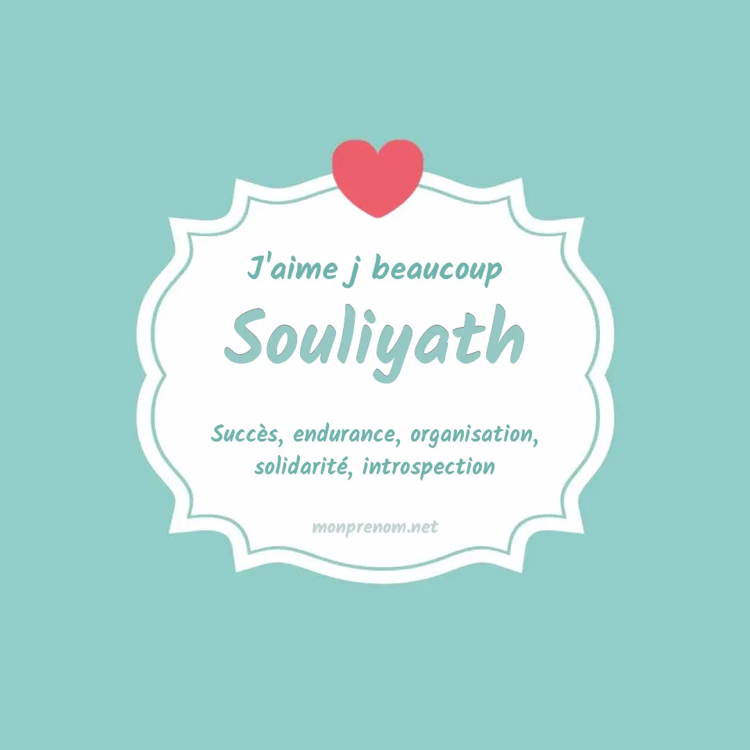 j'aime beaucoup Souliyath