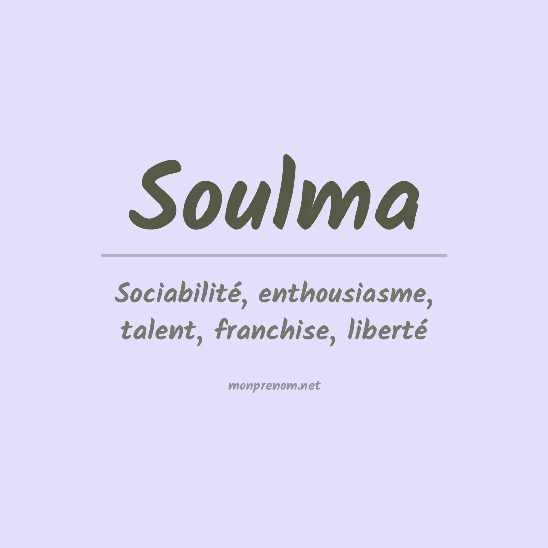 Signification du Prénom Soulma Signification du Prénom Soulma