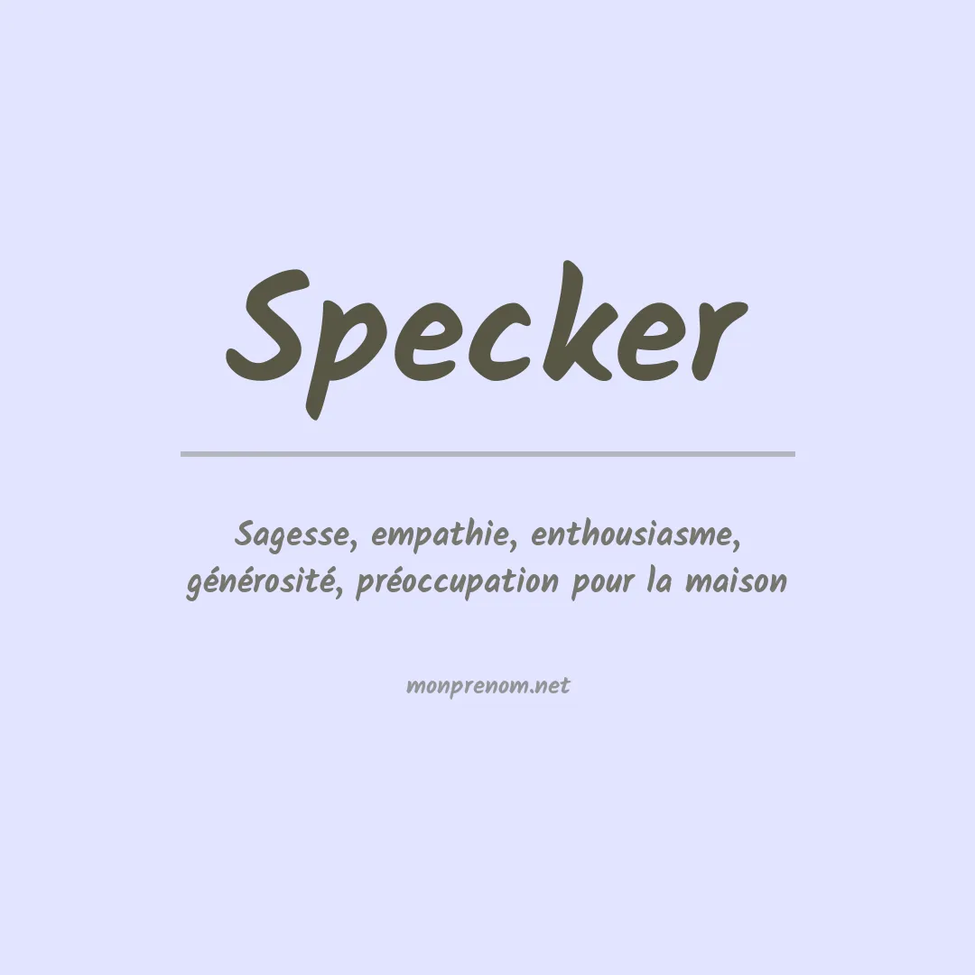 Signification du Prénom Specker