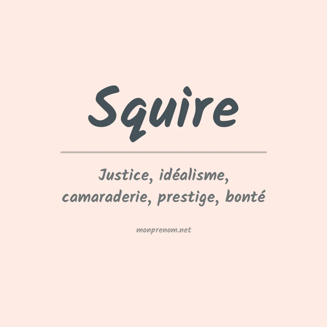 Signification du Prénom Squire