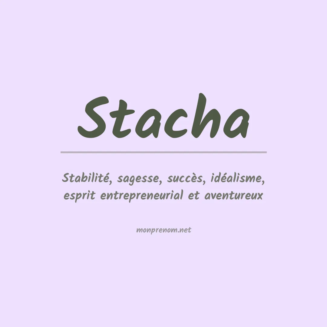 Signification du Prénom Stacha Signification du Prénom Stacha