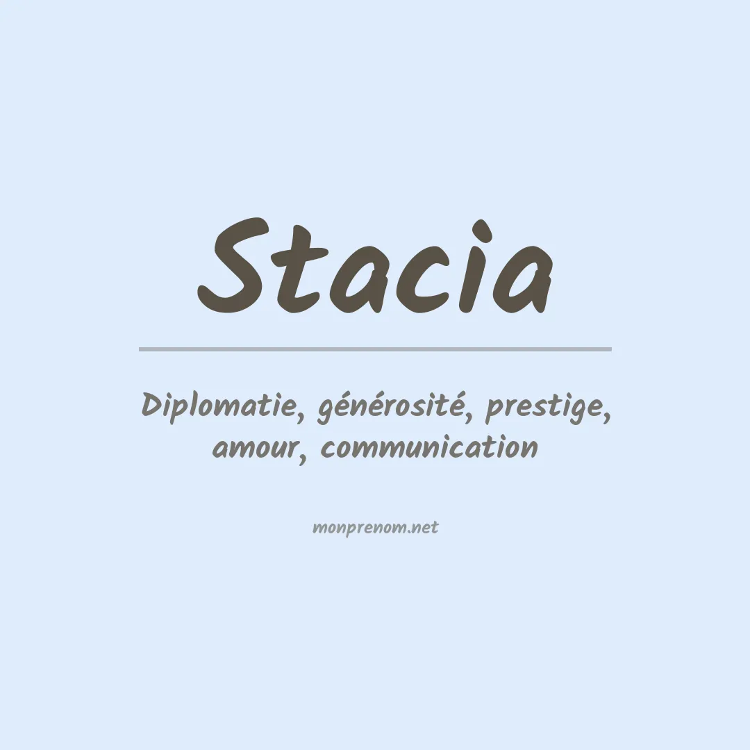 Signification du Prénom Stacia Signification du Prénom Stacia