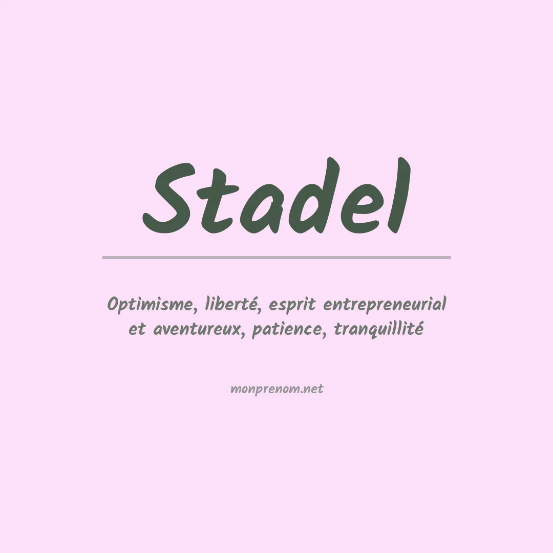 Signification du Prénom Stadel