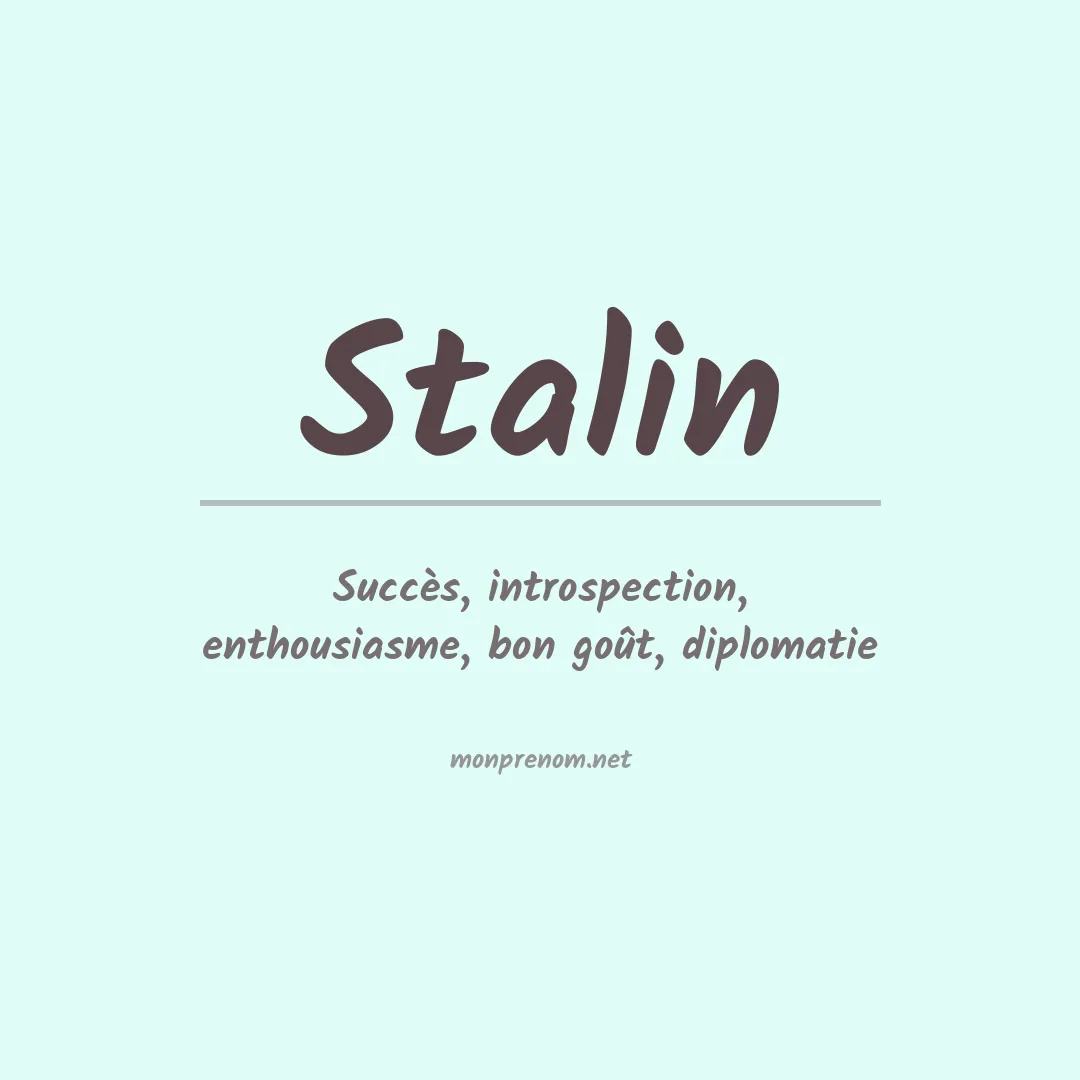 Signification du Prénom Stalin Signification du Prénom Stalin