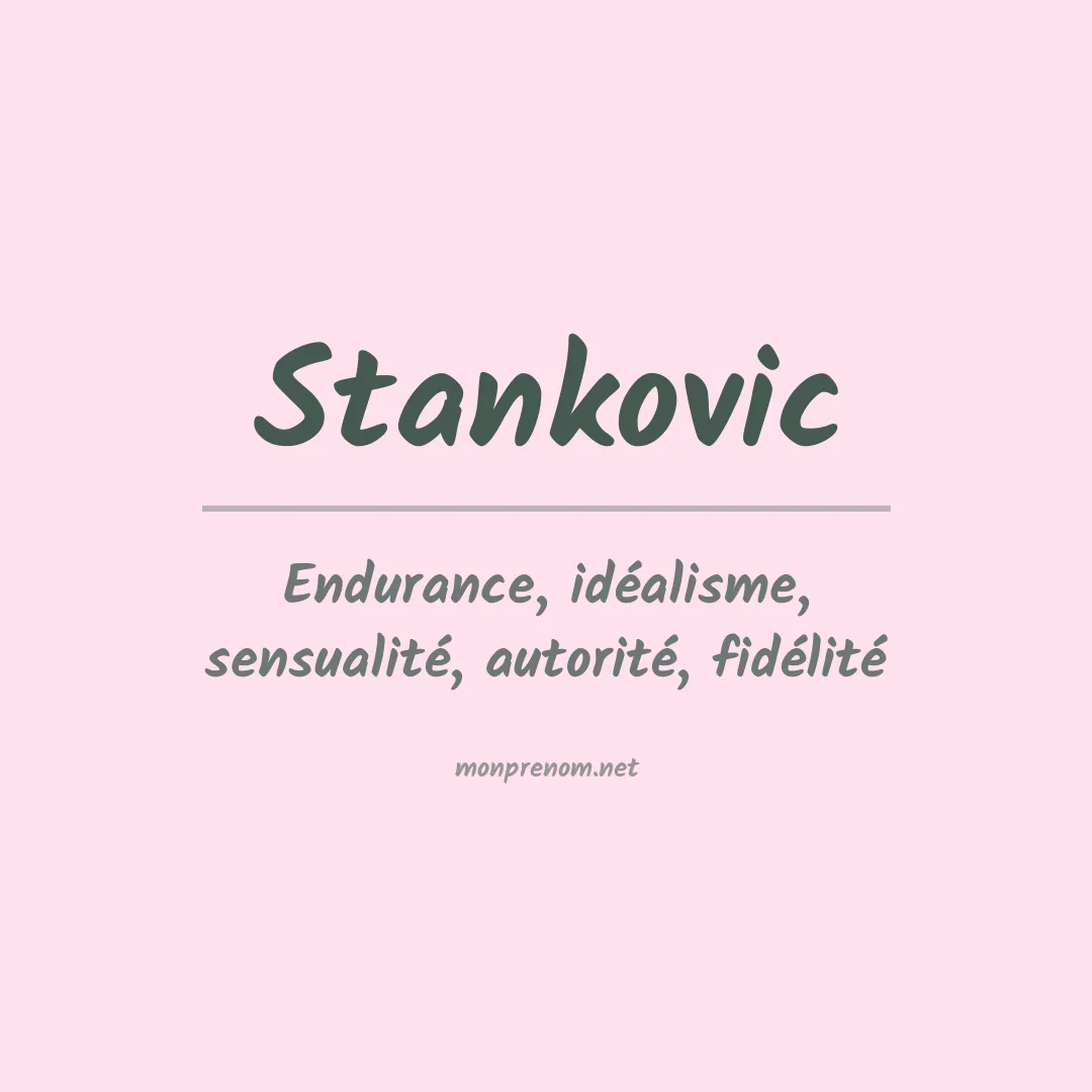 Signification du Prénom Stankovic