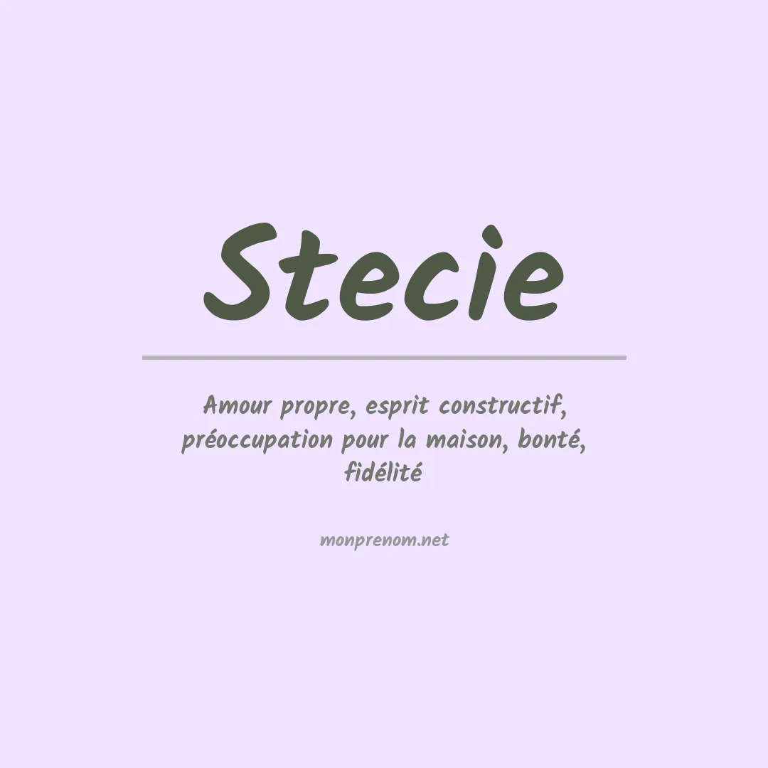 Signification du Prénom Stecie Signification du Prénom Stecie