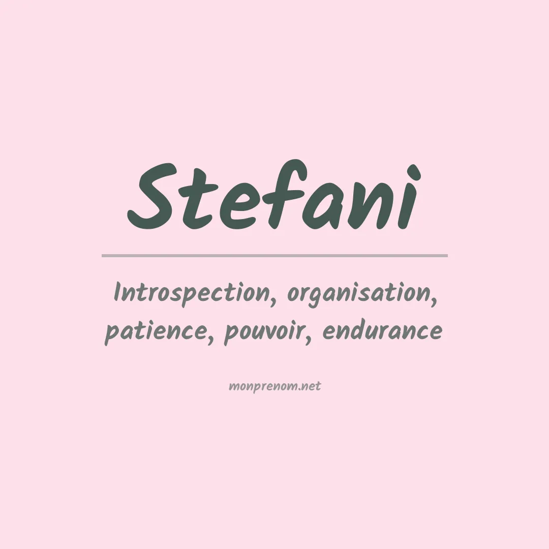 Signification du Prénom Stefani