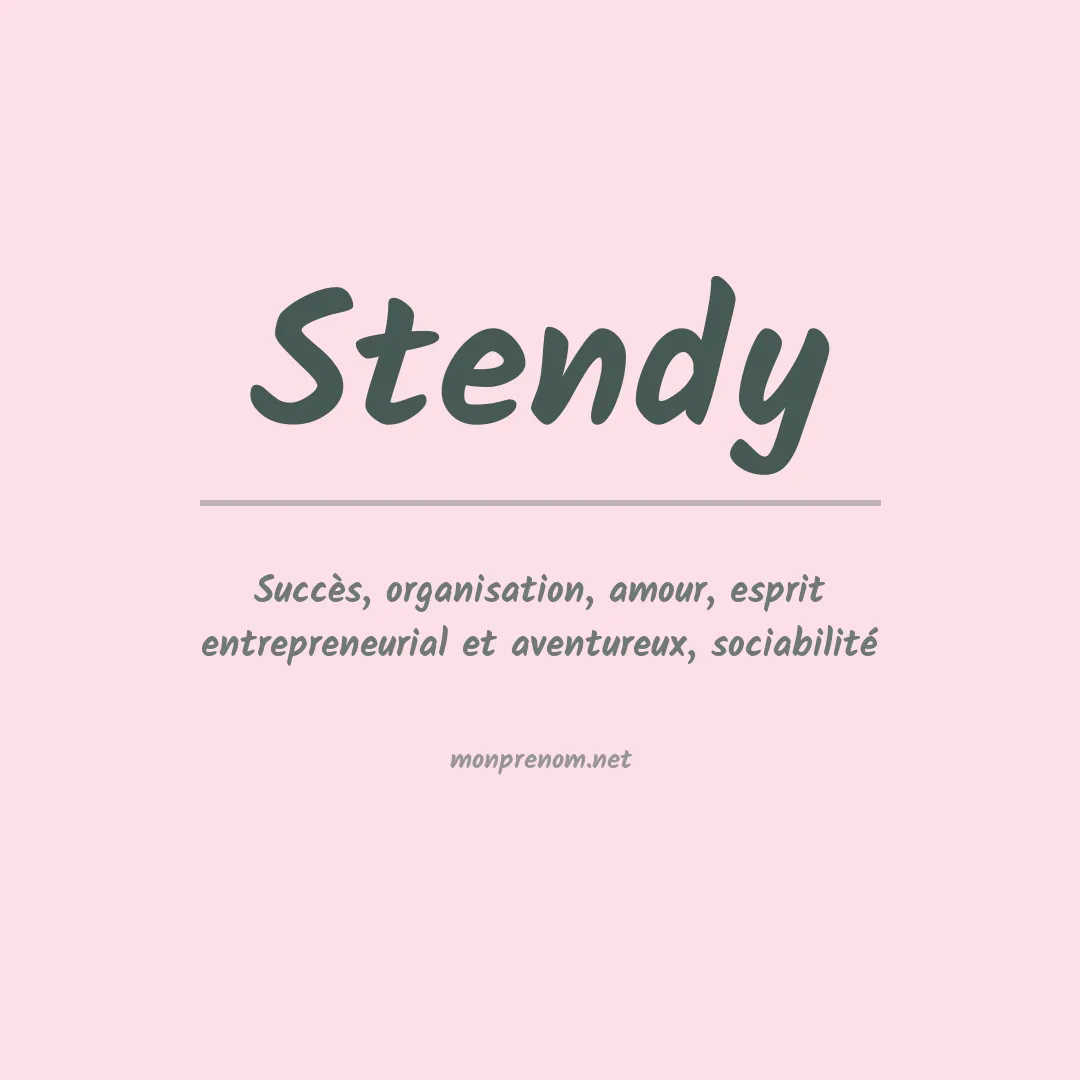 Signification du Prénom Stendy Signification du Prénom Stendy