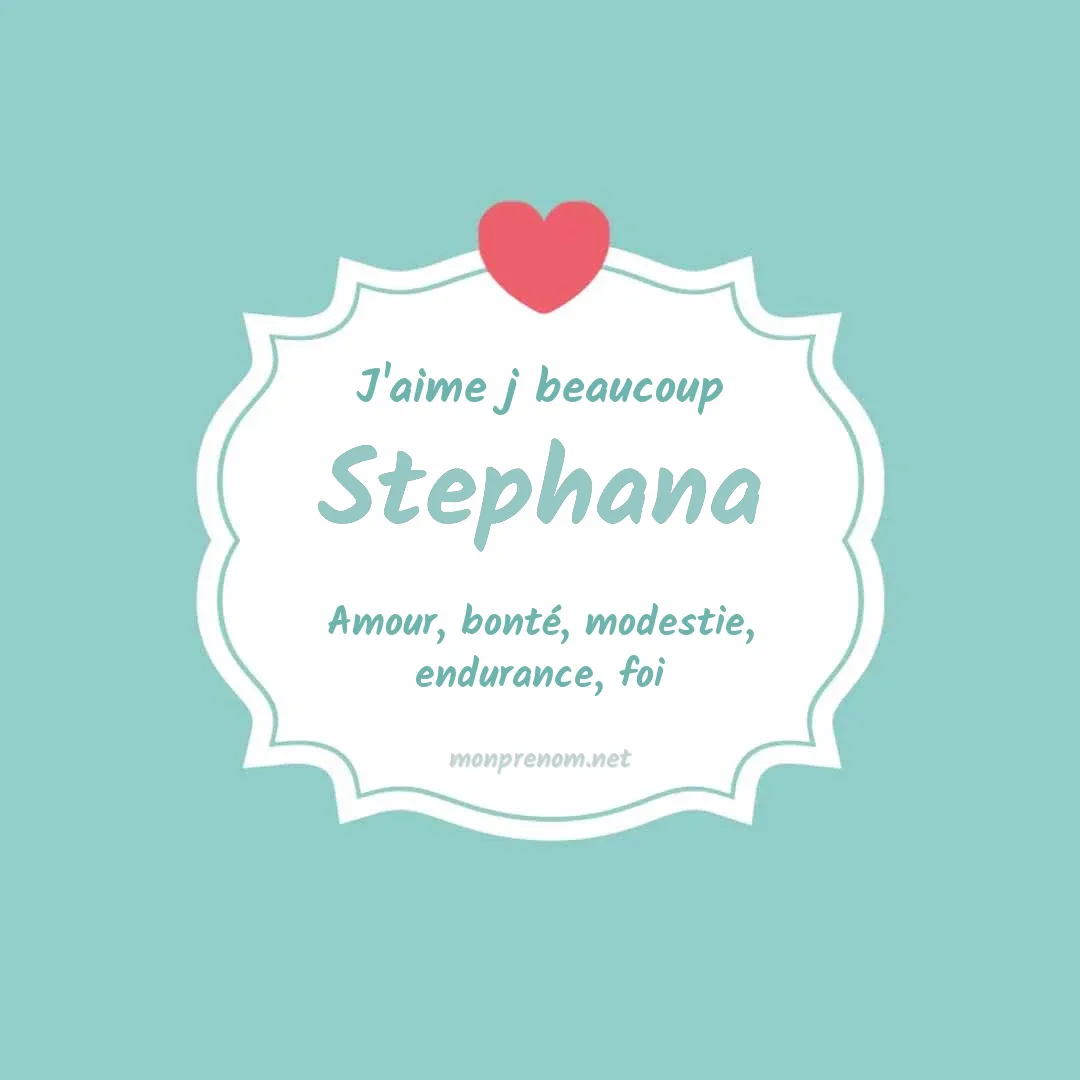 j'aime beaucoup Stephana
