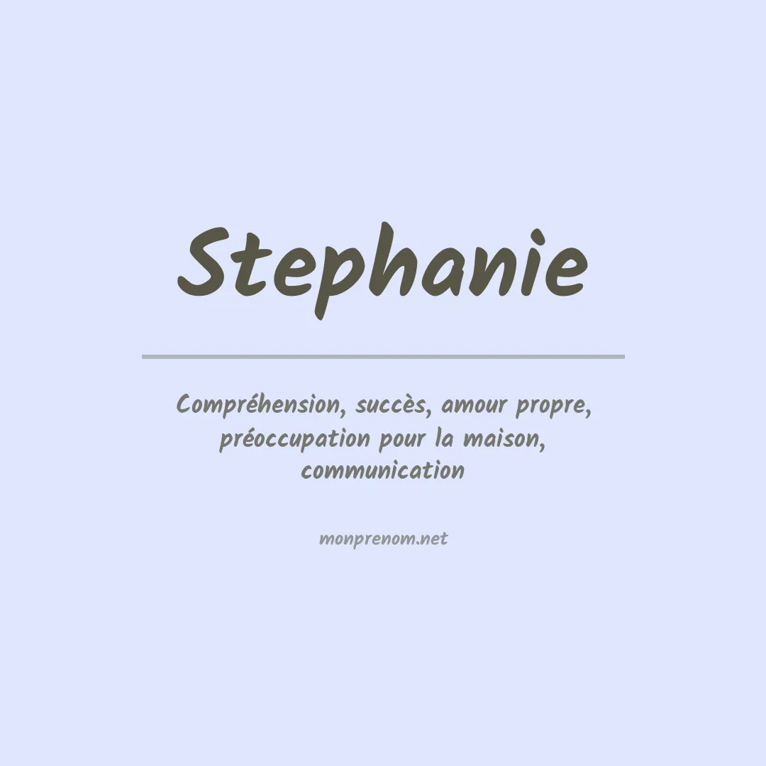 Signification du Prénom Stephanie