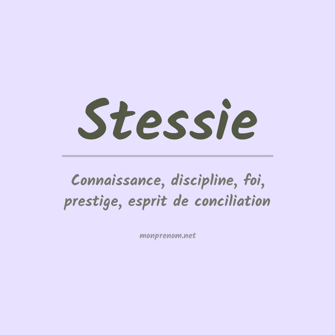 Signification du Prénom Stessie Signification du Prénom Stessie