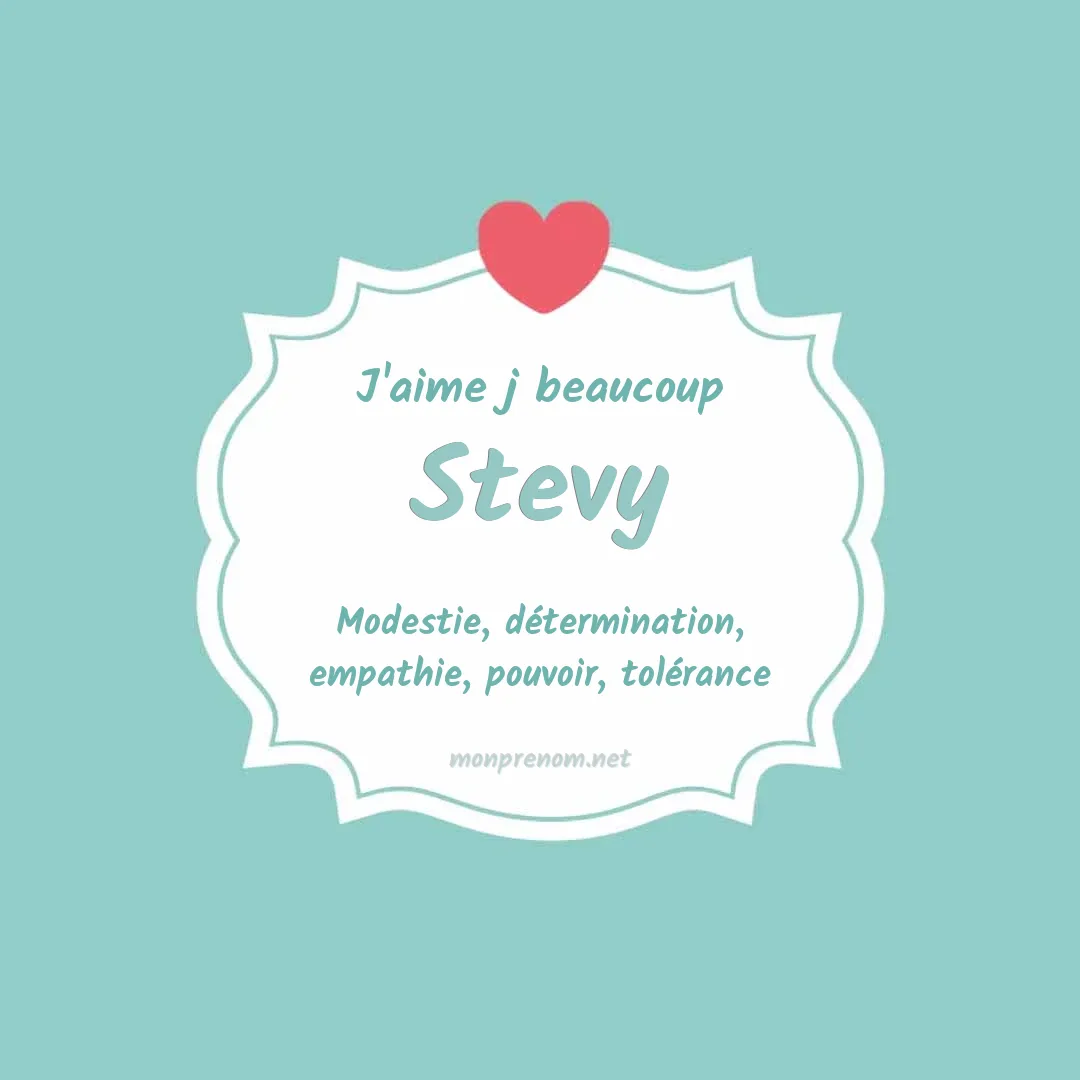 j'aime beaucoup Stevy
