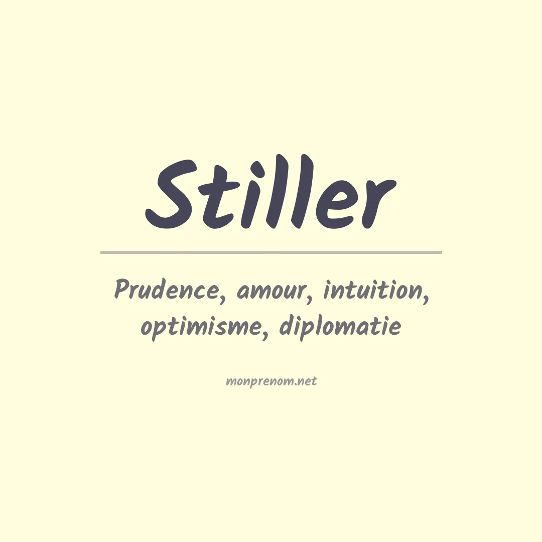 Signification du Prénom Stiller