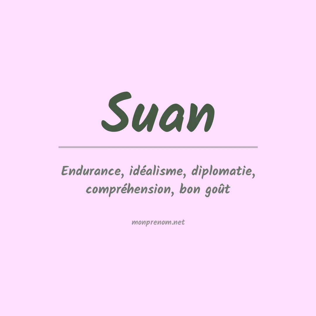 Signification du Prénom Suan Signification du Prénom Suan