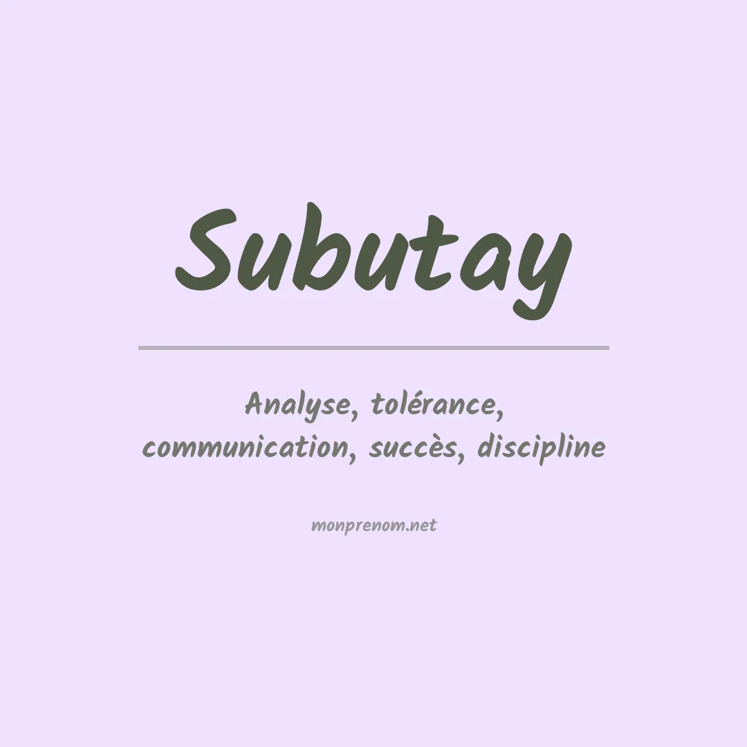 Signification du Prénom Subutay Signification du Prénom Subutay