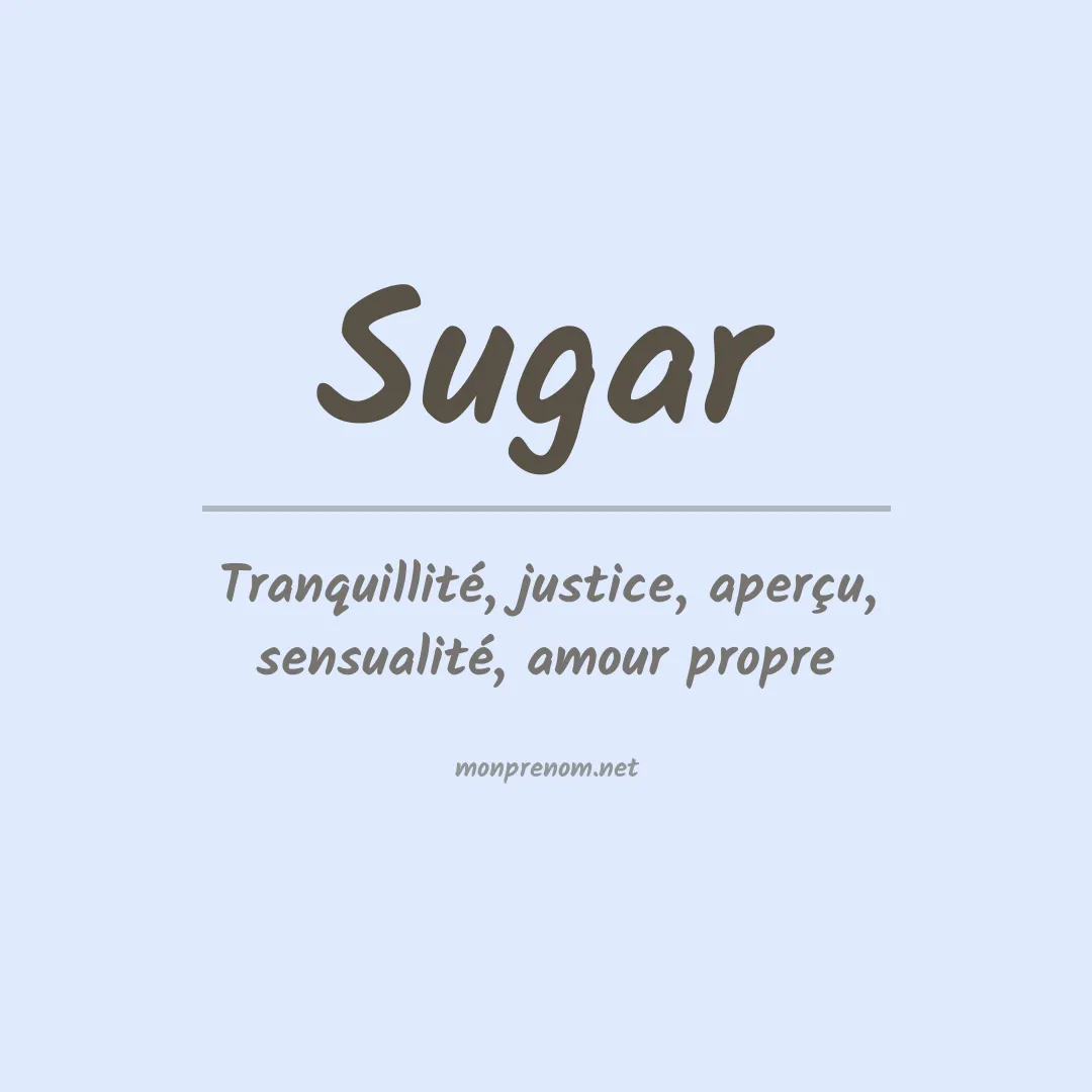 Signification du Prénom Sugar