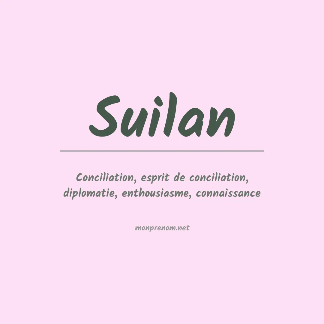 Signification du Prénom Suilan