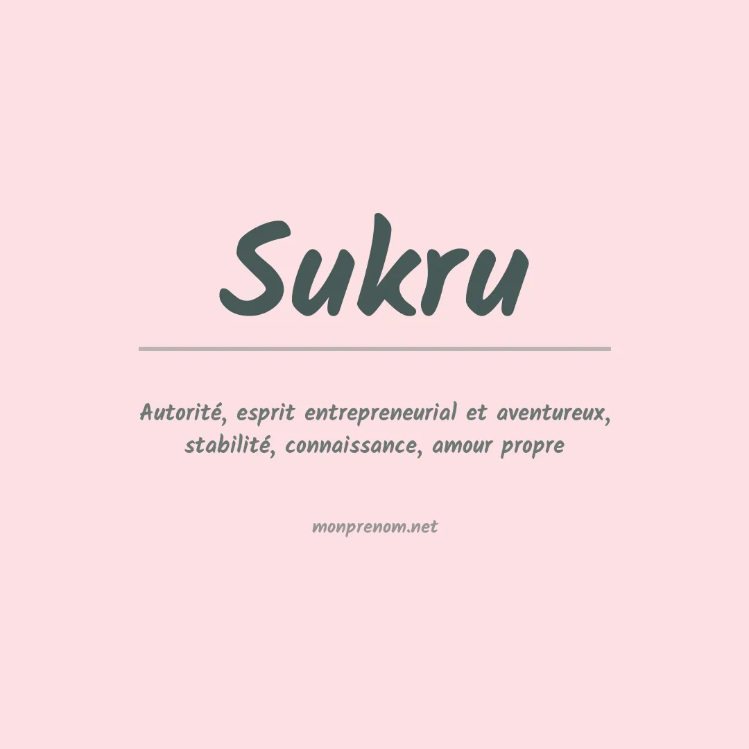 Signification du Prénom Sukru Signification du Prénom Sukru