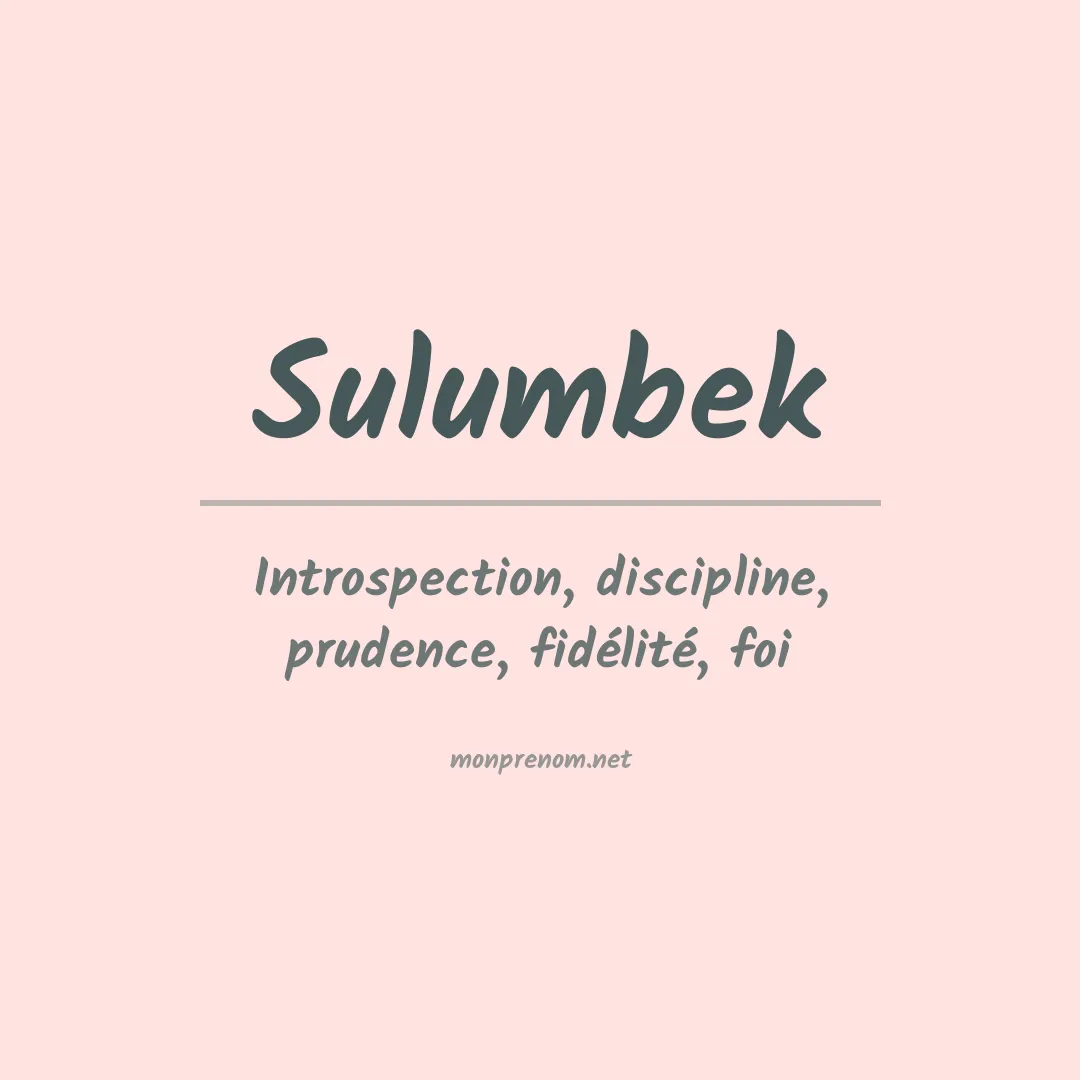 Signification du Prénom Sulumbek