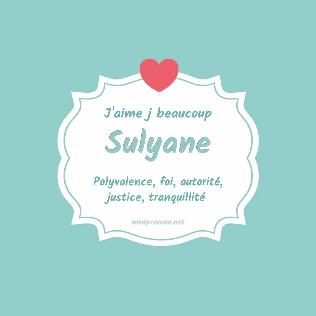 j'aime beaucoup Sulyane