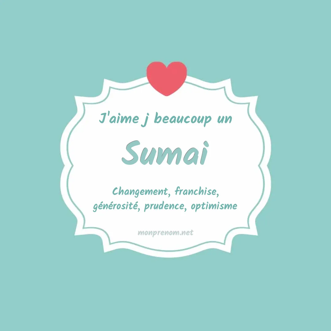 j'aime beaucoup Sumai