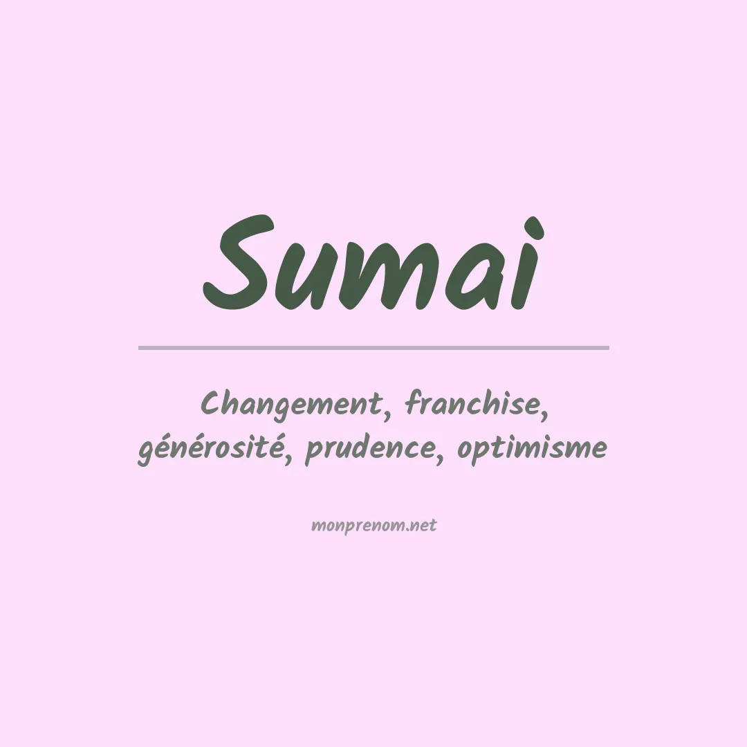 Signification du Prénom Sumai Signification du Prénom Sumai