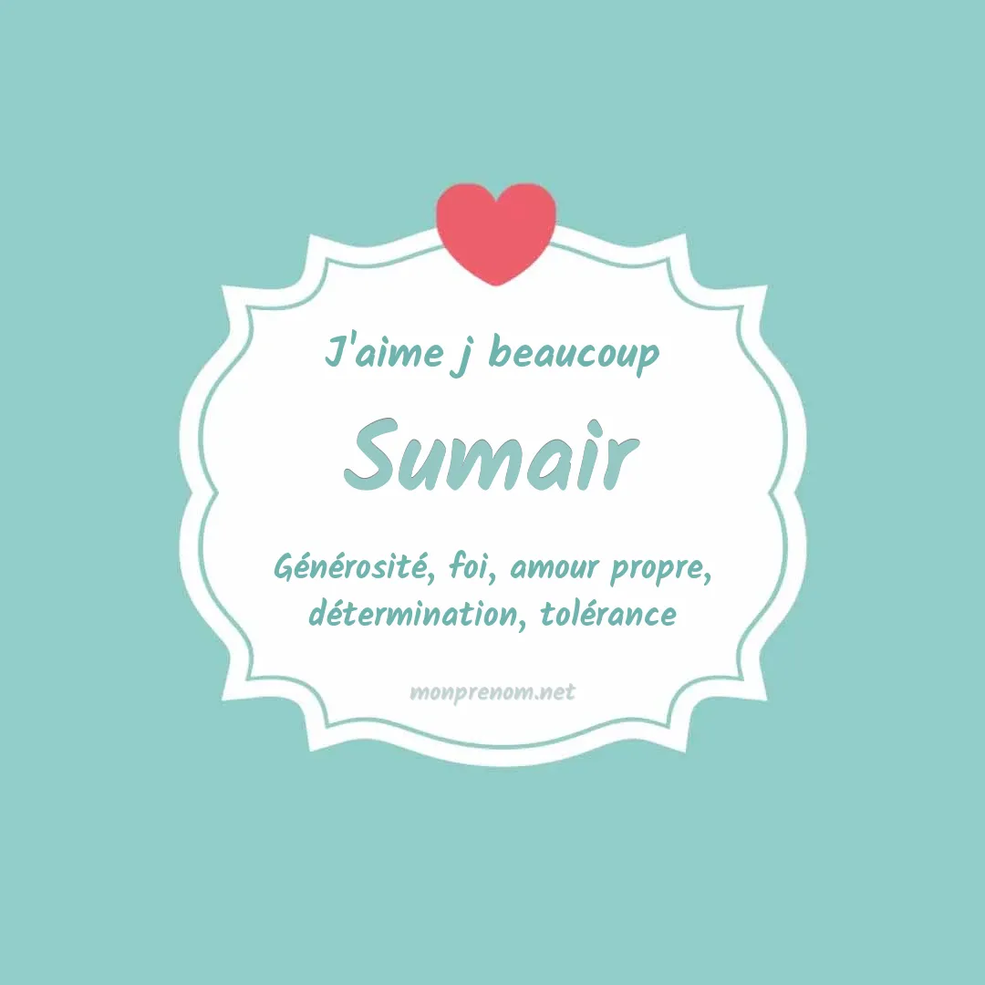 j'aime beaucoup Sumair