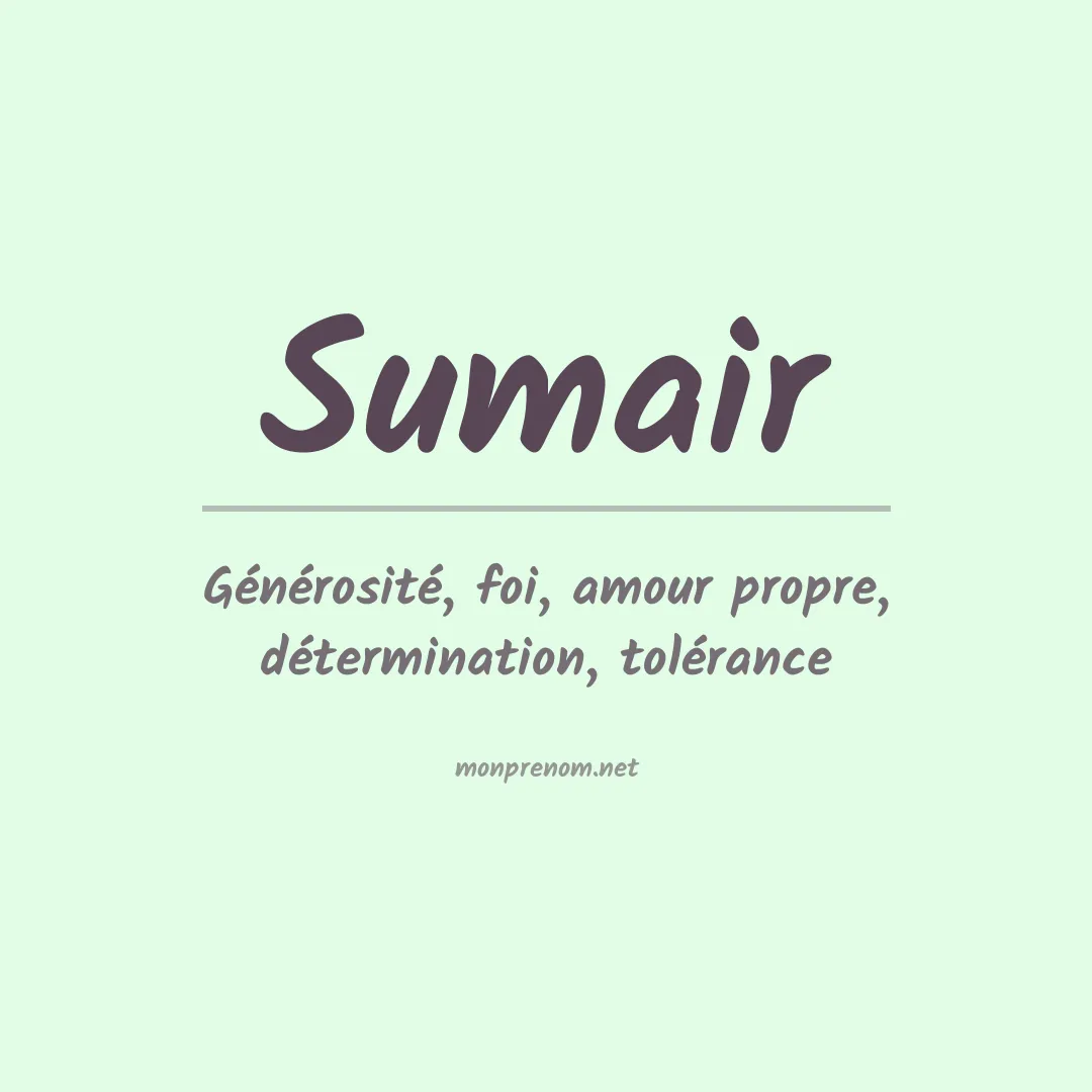 Signification du Prénom Sumair Signification du Prénom Sumair