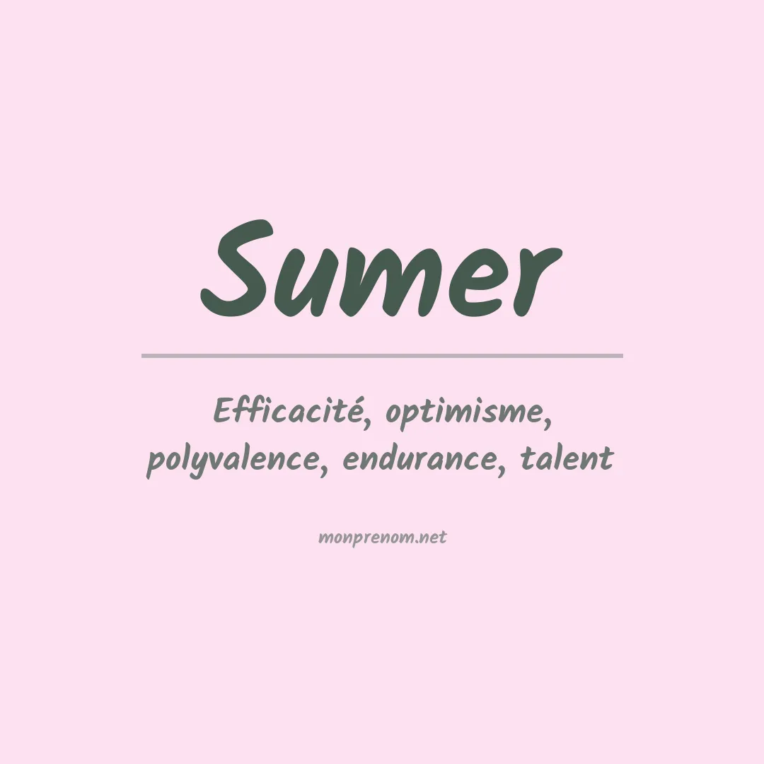 Signification du Prénom Sumer Signification du Prénom Sumer