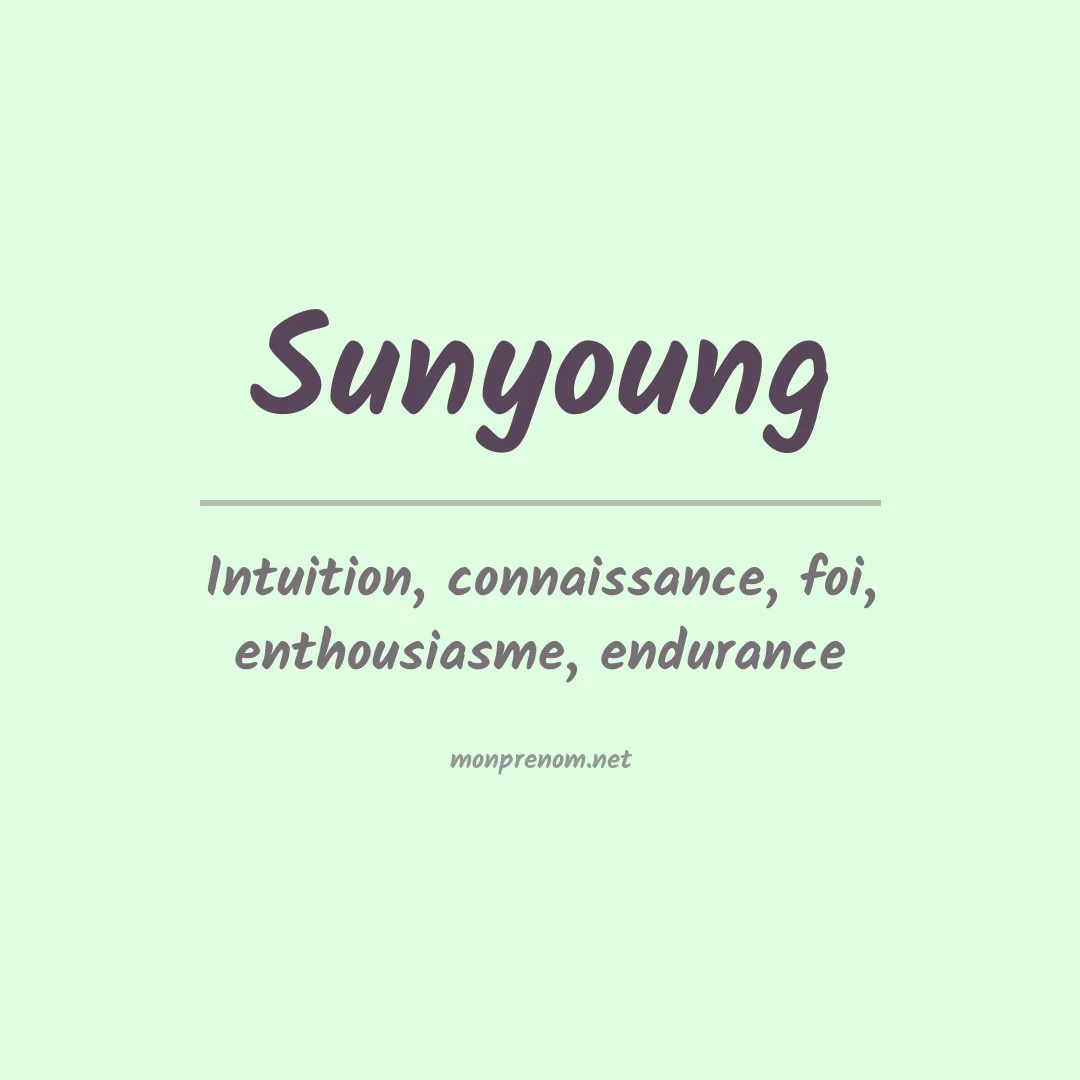 Signification du Prénom Sunyoung Signification du Prénom Sunyoung