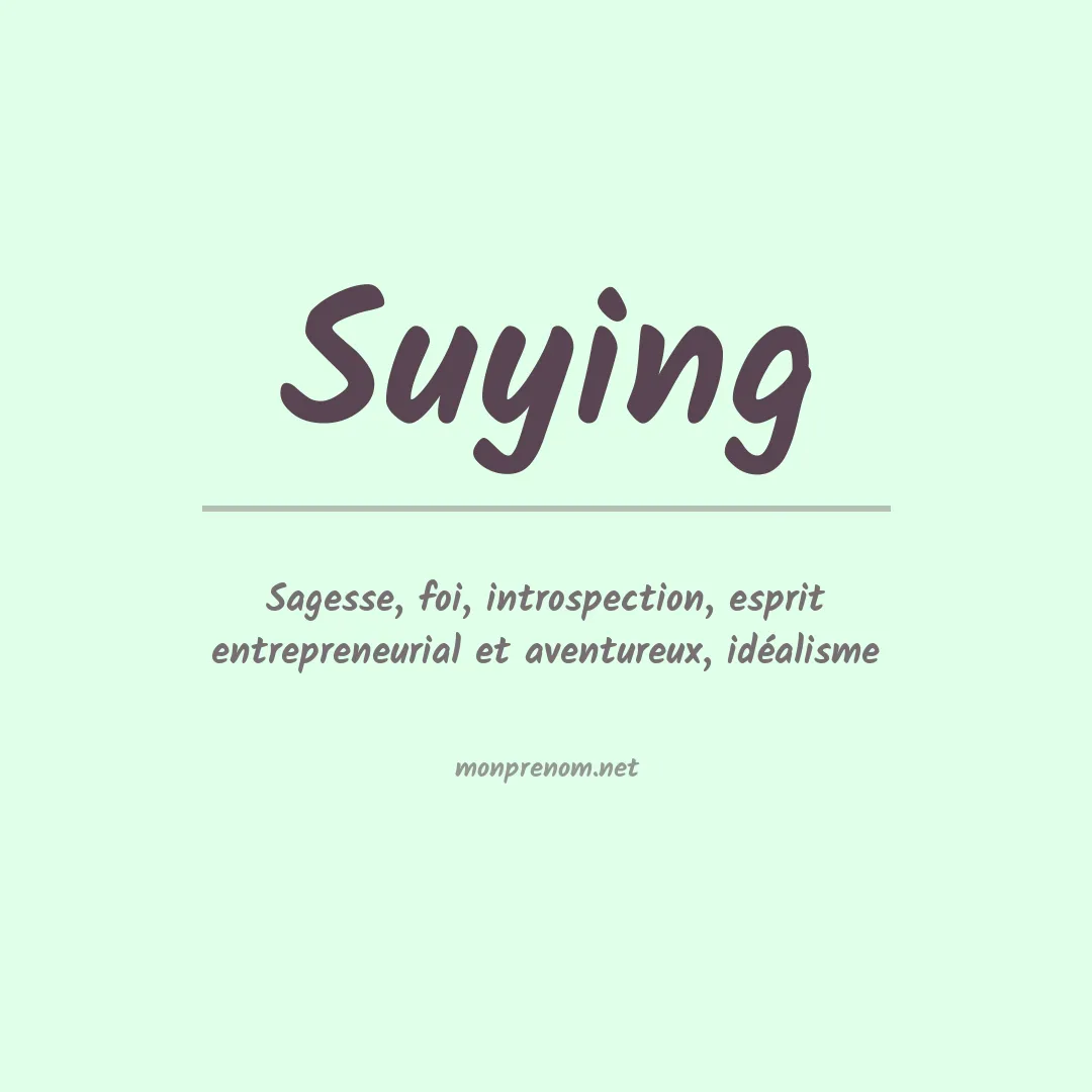 Signification du Prénom Suying Signification du Prénom Suying
