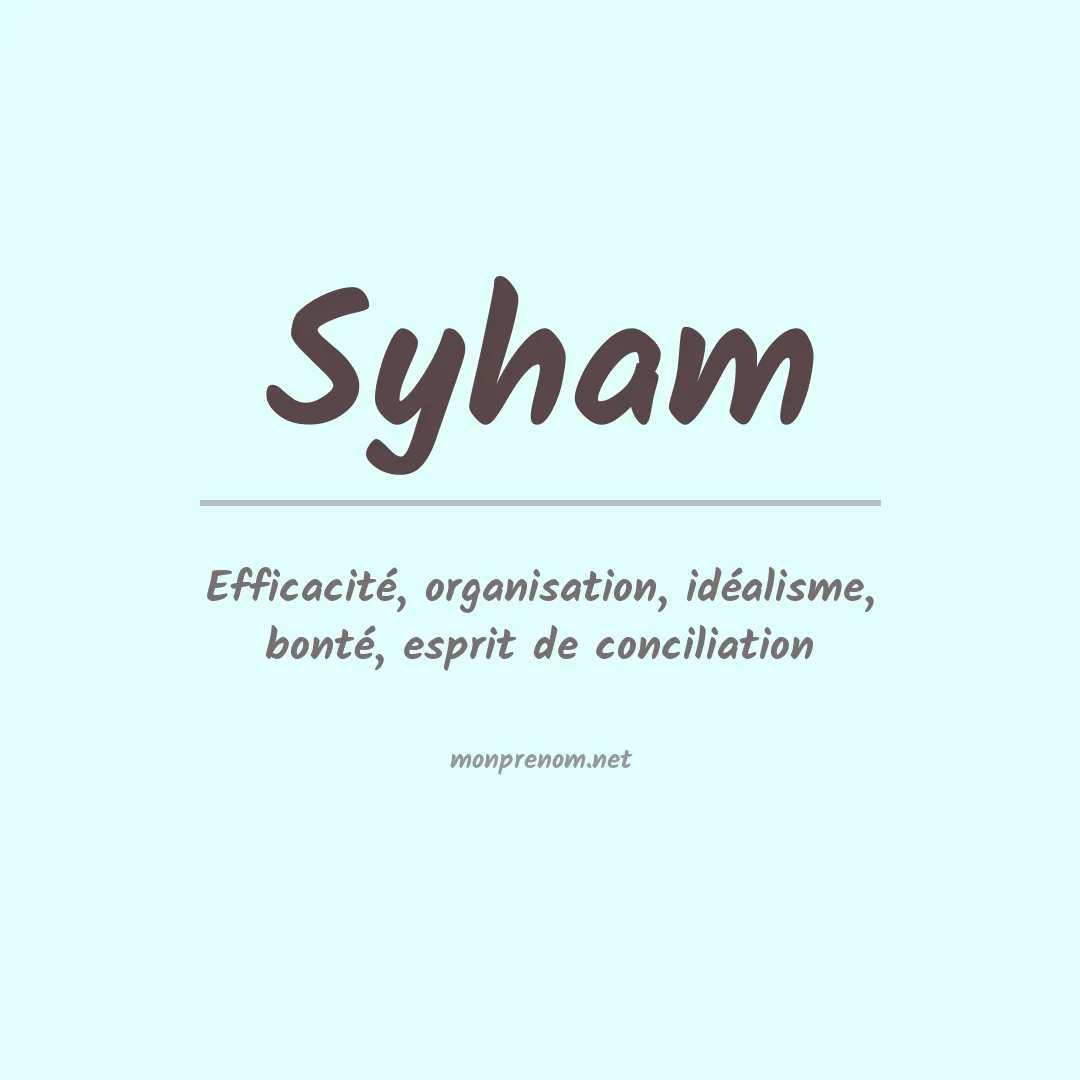 Signification du Prénom Syham Signification du Prénom Syham