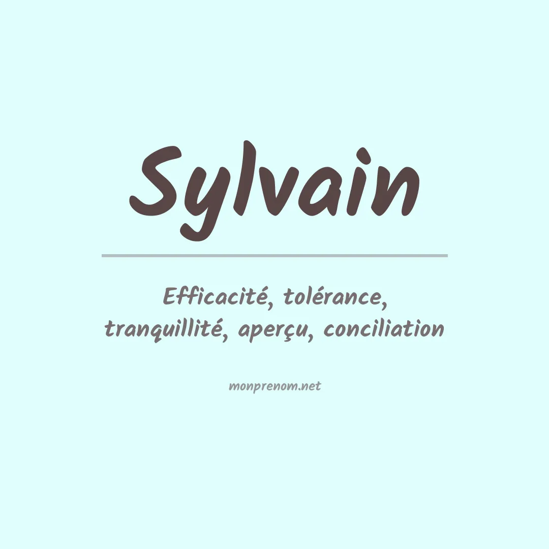 Signification du Prénom Sylvain