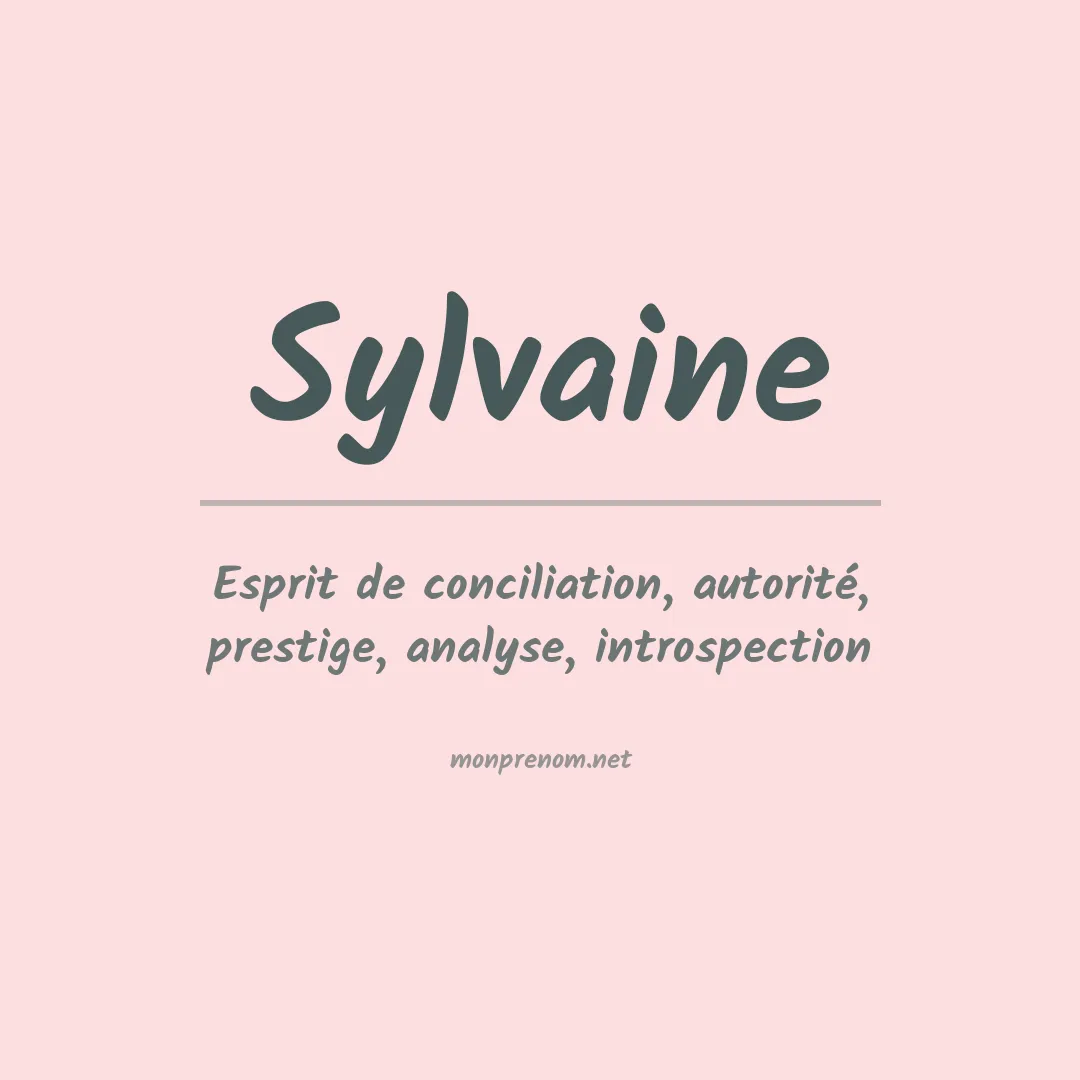 Signification du Prénom Sylvaine Signification du Prénom Sylvaine