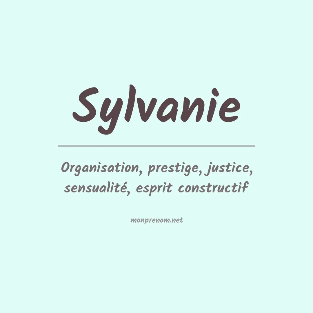 Signification du Prénom Sylvanie Signification du Prénom Sylvanie