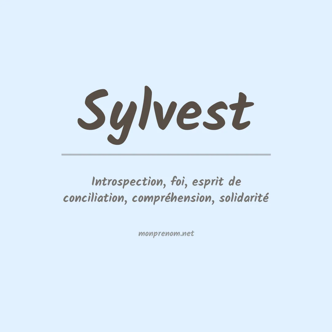 Signification du Prénom Sylvest