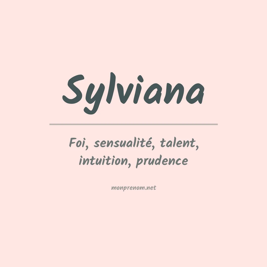 Signification du Prénom Sylviana Signification du Prénom Sylviana