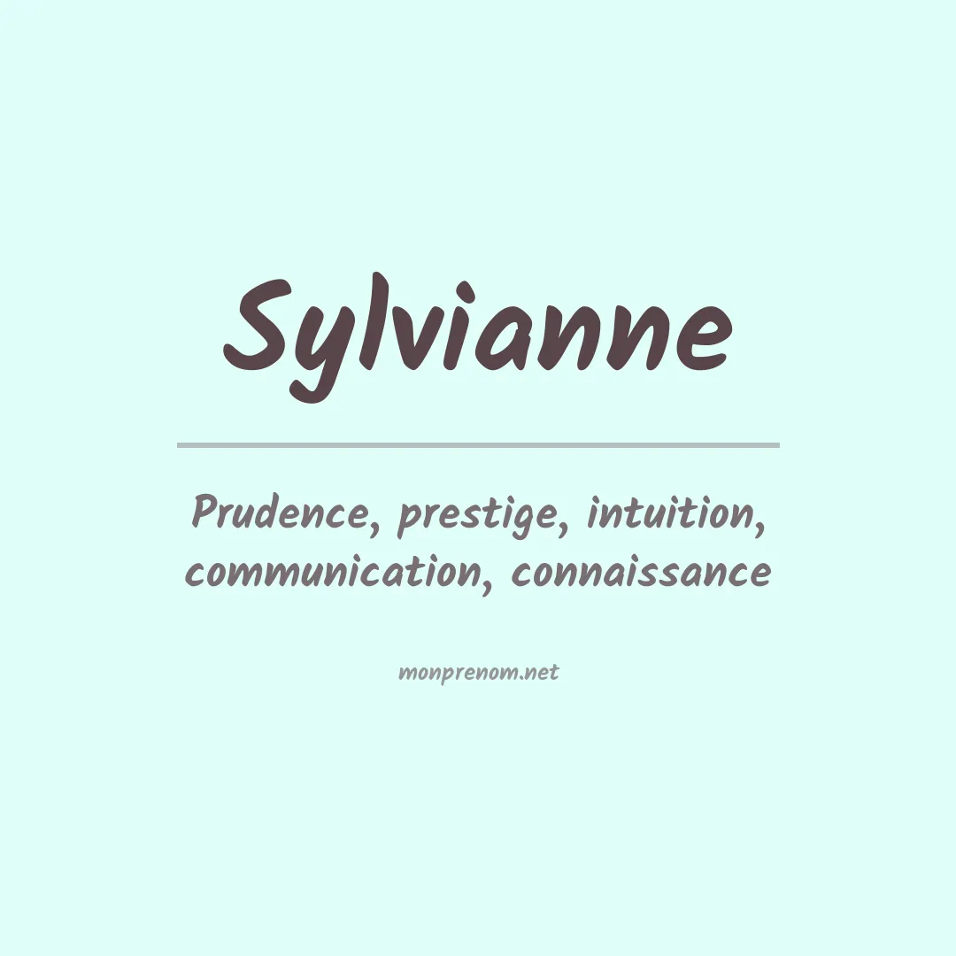 Signification du Prénom Sylvianne Signification du Prénom Sylvianne