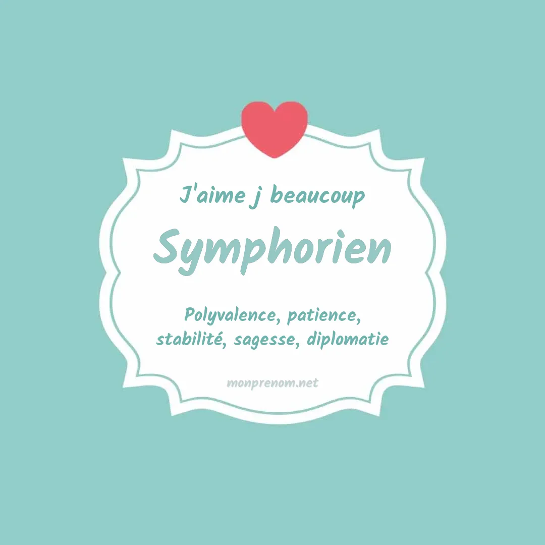 j'aime beaucoup Symphorien