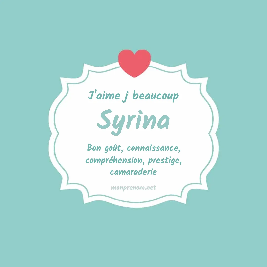 j'aime beaucoup Syrina