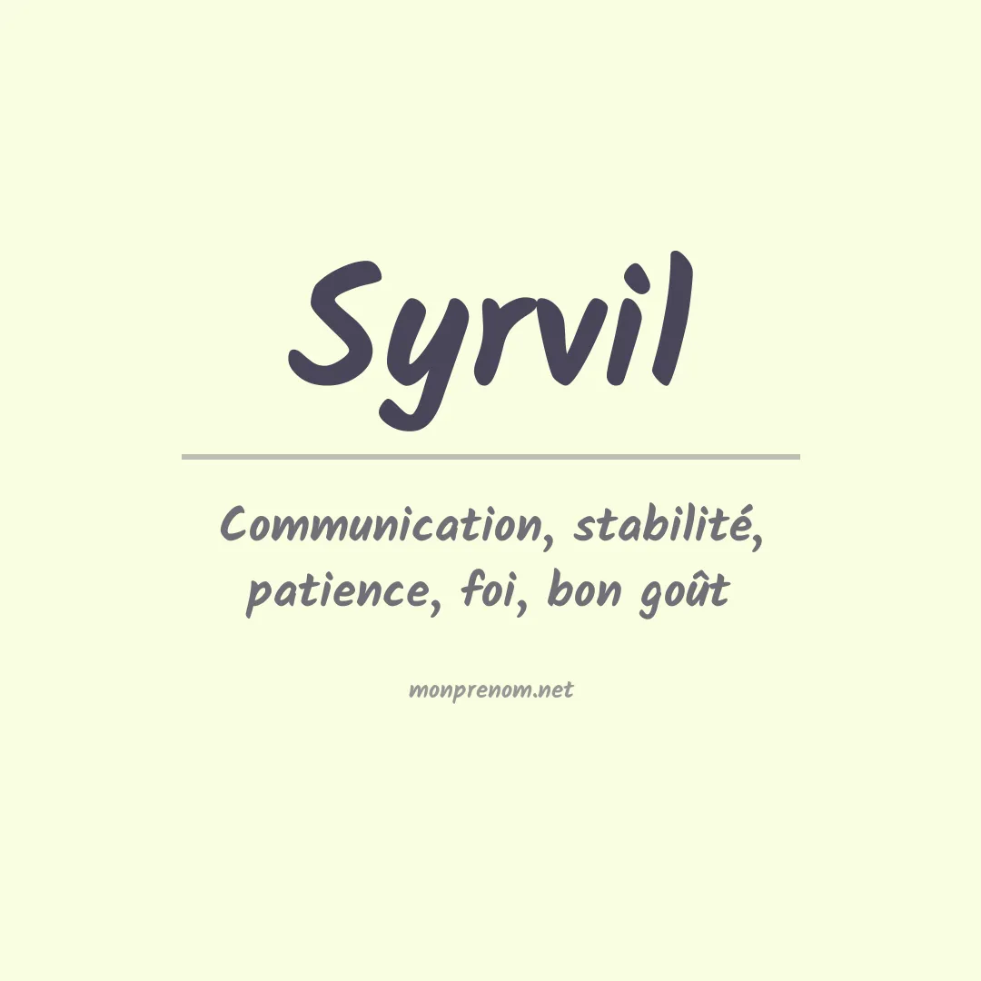 Signification du Prénom Syrvil Signification du Prénom Syrvil