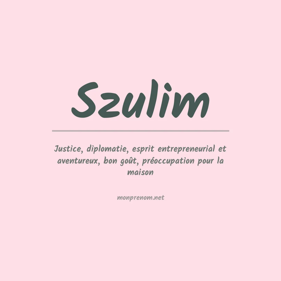 Signification du Prénom Szulim Signification du Prénom Szulim
