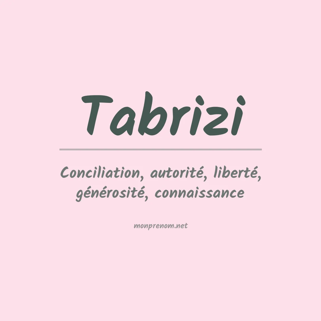 Signification du Prénom Tabrizi Signification du Prénom Tabrizi
