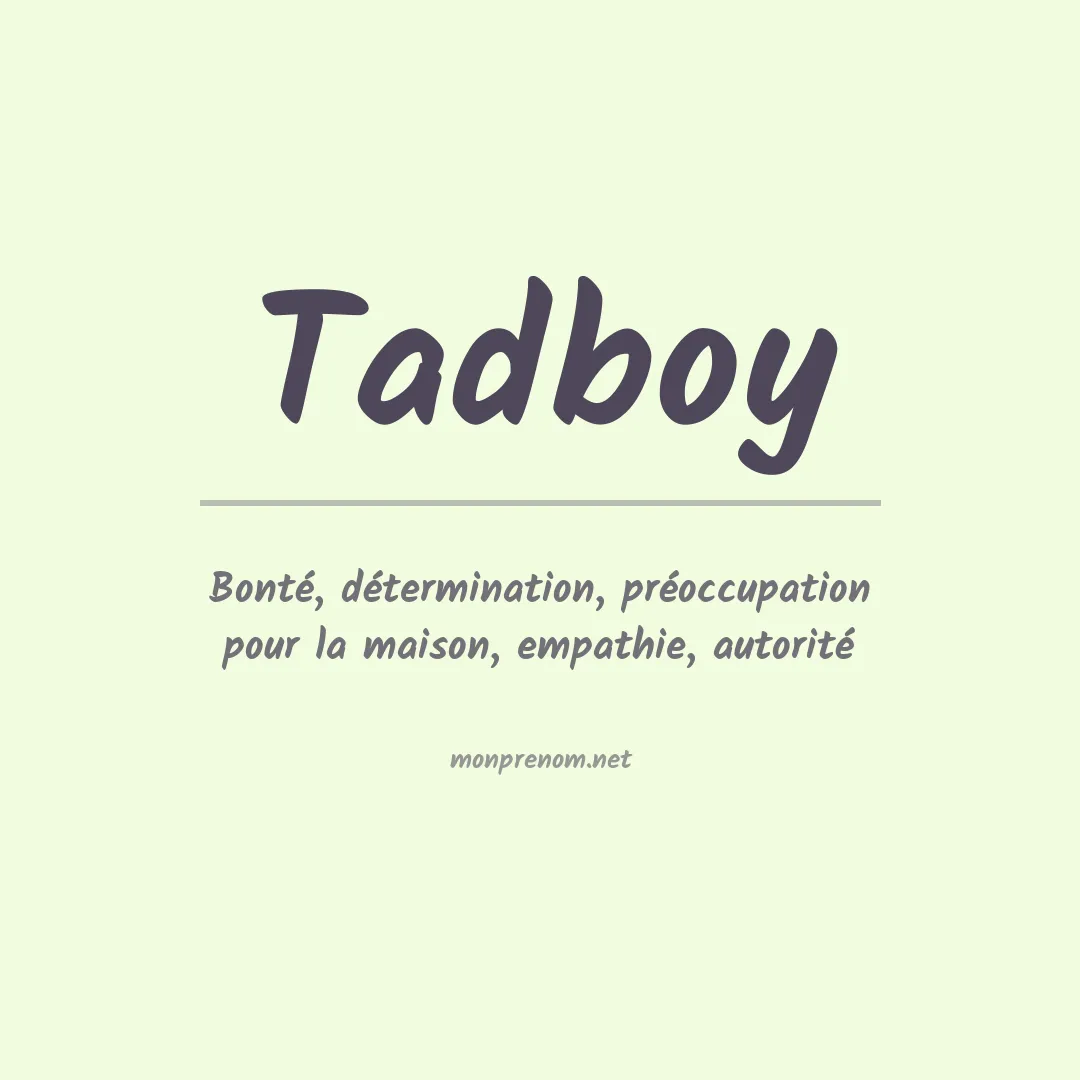 Signification du Prénom Tadboy