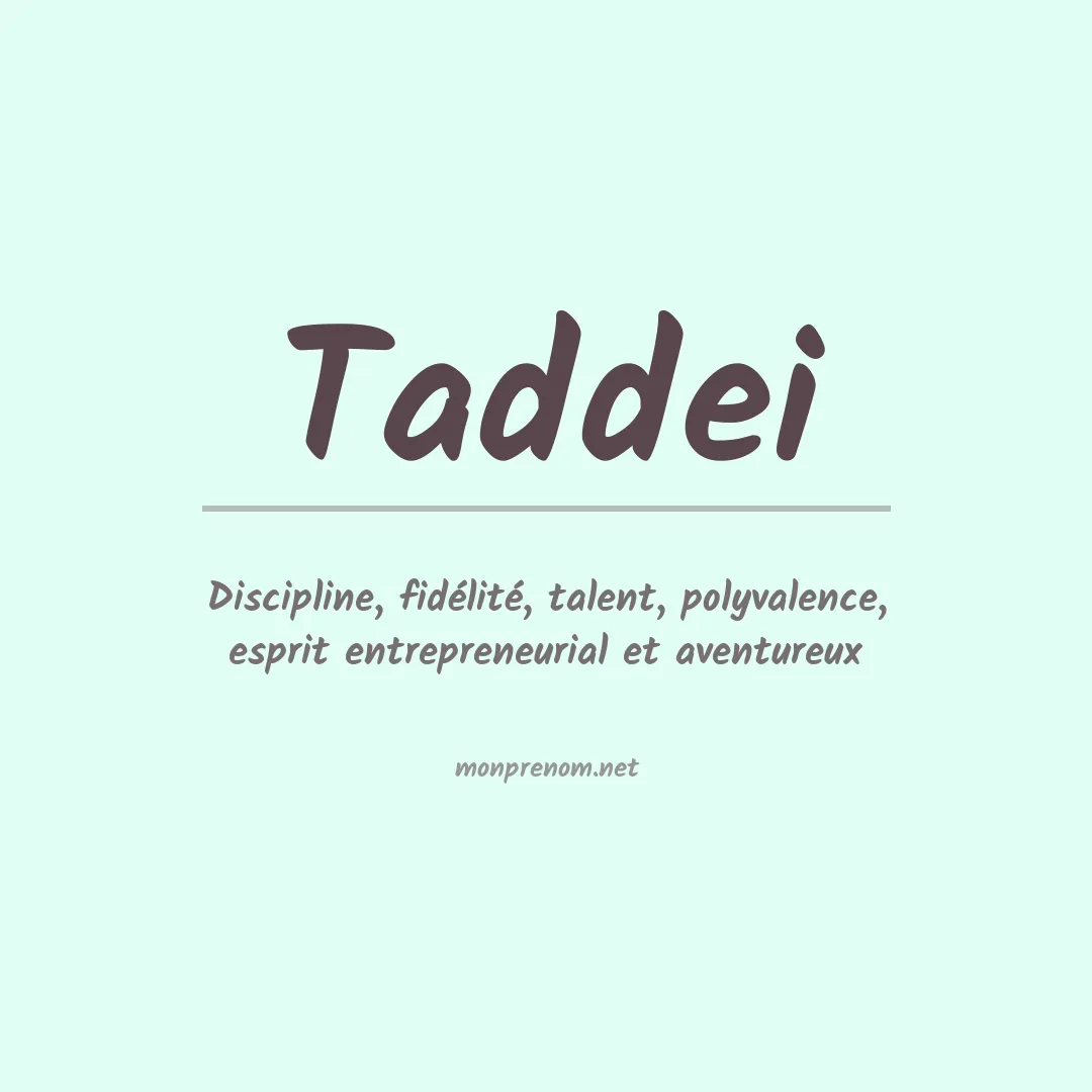 Signification du Prénom Taddei Signification du Prénom Taddei