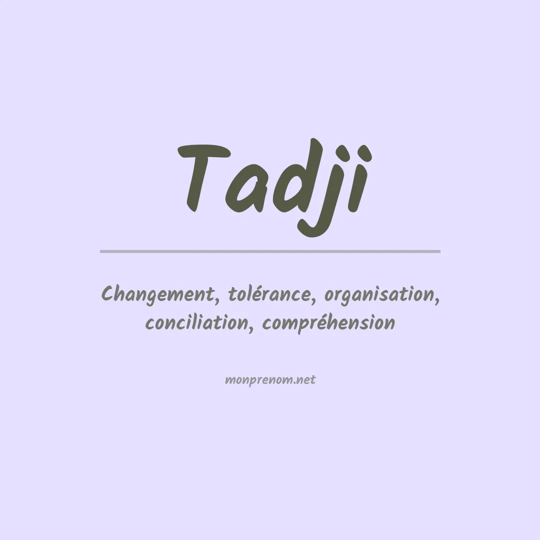 Signification du Prénom Tadji Signification du Prénom Tadji