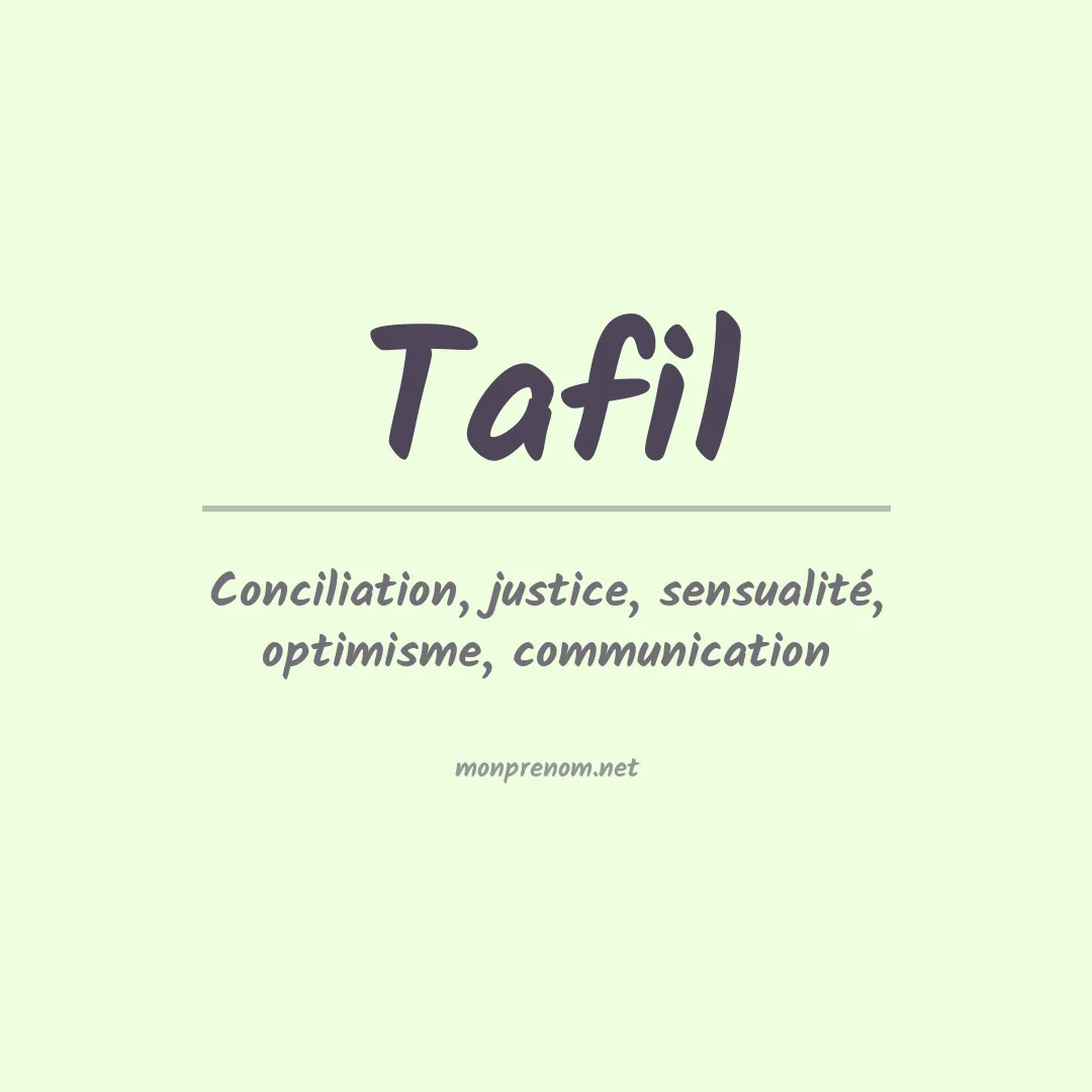Signification du Prénom Tafil Signification du Prénom Tafil
